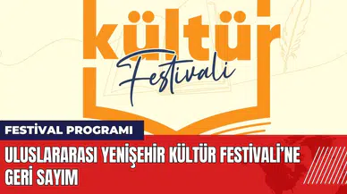 Uluslararası Yenişehir Kültür Festivali'ne geri sayım başladı