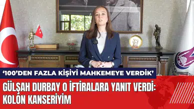 Gülşah Durbay o iftiralara yanıt verdi: Kolon kanseriyim
