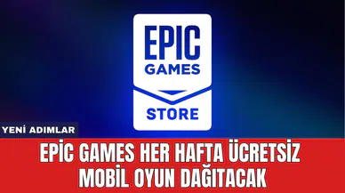 Epic Games Her Hafta Ücretsiz Mobil Oyun Dağıtacak