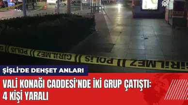Şişli'de dehşet anları! Vali Konağı Caddesi'nde iki grup çatıştı