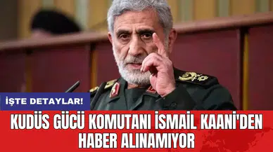 Kudüs Gücü komutanı İsmail Kaani'den haber alınamıyor