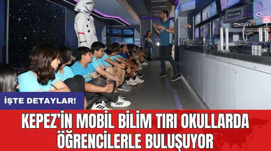 Kepez’in Mobil Bilim Tırı Okullarda Öğrencilerle Buluşuyor