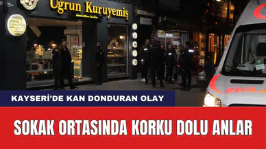 Kayseri'de Akıl Almaz Olay! Sokak Ortasında Korku Dolu Anlar