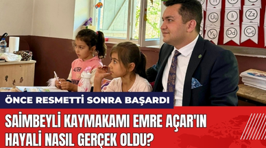Saimbeyli Kaymakamı Emre Açar'ın Hayali Nasıl Gerçek Oldu?