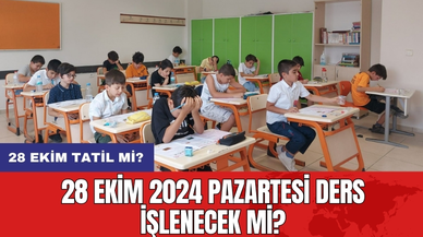 28 Ekim tatil mi? 28 Ekim 2024 Pazartesi ders işlenecek mi?
