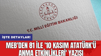 MEB'den 81 ile ' 10 Kasım Atatürk'ü anma etkinlikleri' yazısı