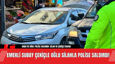 Emekli Subay Çekiçle Oğlu Silahla Polise Saldırdı!