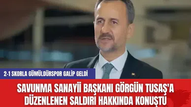 Savunma Sanayii Başkanı Görgün TUSAŞ'a Düzenlenen Saldırı Hakkında Konuştu