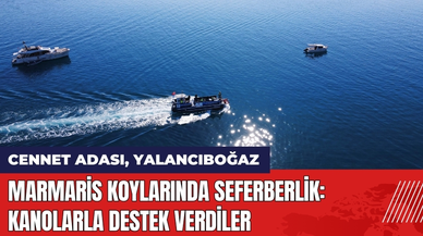 Marmaris Koylarında Seferberlik: Kanolarla Destek Verdiler