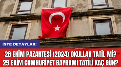 28 Ekim Pazartesi (2024) Okullar Tatil mi? 29 Ekim Cumhuriyet Bayramı tatili kaç gün?