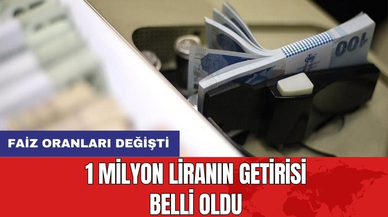 Faiz Oranları Değişti: 1 Milyon Liranın Getirisi Belli Oldu