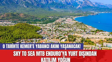 O tarihte Kemer’e yabancı akını yaşanacak! Sky To Sea MTB Enduro’ya yurt dışından katılım yoğun