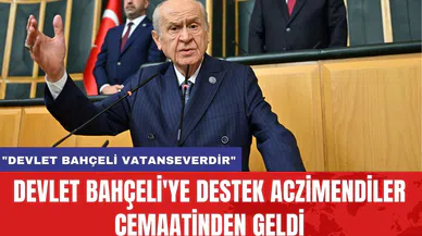 Devlet Bahçeli'ye Destek Aczimendiler Cemaatinden Geldi