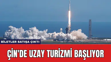 Çin'de Uzay Turizmi Başlıyor: Biletler Satışa Çıktı