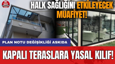 Kapalı teraslara yasal kılıf!  Halk sağlığını etkileyecek muafiyet!