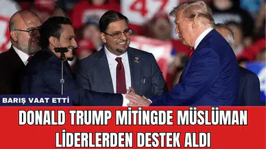 Donald Trump Mitingde Müslüman Liderlerden Destek Aldı