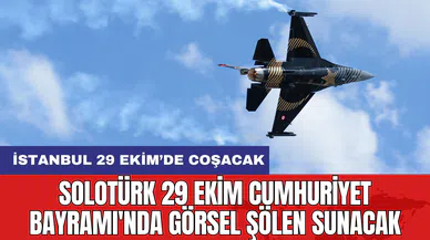 SOLOTÜRK 29 Ekim Cumhuriyet Bayramı'nda Görsel Şölen Sunacak