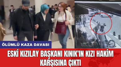 Eski Kızılay Başkanı Kınık'ın kızı hakim karşısına çıktı