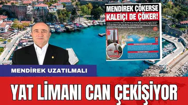 Yat Limanı ve Kaleiçi Can Çekişiyor! Denizcilerden Önemli Rapor