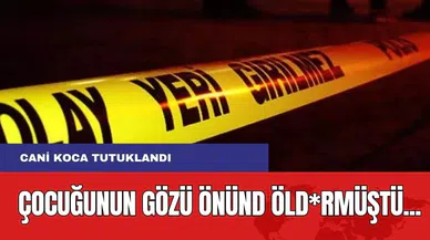 Çocuğunun Gözü Önünde Bıçaklayıp Öld*rmüştü! Cani Koca Tutuklandı!