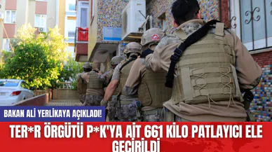 Bakan Ali Yerlikaya Açıkladı! Ter*r Örgütü PKK'ya Ait 661 Kilo Patlayıcı Ele Geçirildi