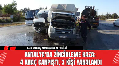 Antalya'da Zincirleme Kaza: 4 Araç Çarpıştı, 3 Kişi Yaralandı