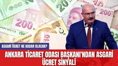 Ankara Ticaret Odası Başkanı'ndan Asgari Ücret Sinyali