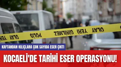 Kocaeli'de tarihi eser operasyonu! Kaftandan kılıçlara çok sayıda eser çıktı
