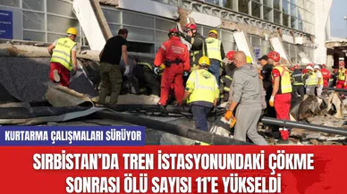 Sırbistan’da Tren İstasyonundaki Çökme Sonrası Ölü Sayısı 11’e Yükseldi