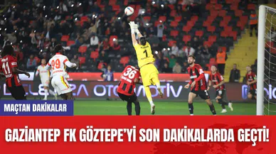 Gaziantep FK Göztepe’yi Son Dakikalarda Geçti!
