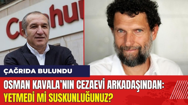 Osman Kavala’nın Cezaevi Arkadaşından: Yetmedi Mi Suskunluğunuz?
