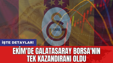 Ekim'de Galatasaray Borsa'nın Tek Kazandıranı Oldu