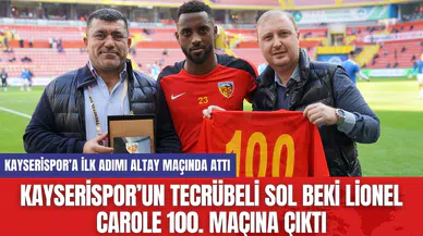 Kayserispor’un Tecrübeli Sol Beki Lionel Carole 100. Maçına Çıktı