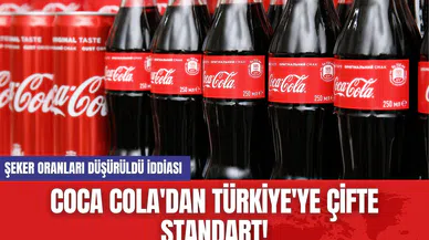 Coca Cola'dan Türkiye'ye Çifte Standart! Şeker Oranları Düşürüldü İddiası