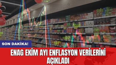 ENAG ekim ayı enflasyon verilerini açıkladı