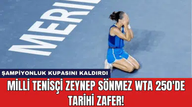 Milli Tenisçi Zeynep Sönmez WTA 250'de Tarihi Zafer!