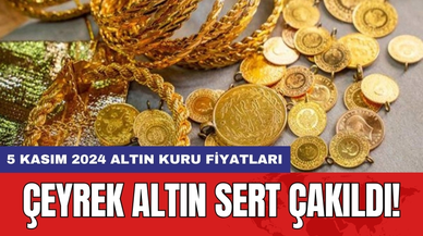 Çeyrek altın sert çakıldı! 5 Kasım 2024 altın kuru fiyatları