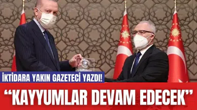 İktidara Yakın Gazeteci Yazdı! “Kayyumlar Devam Edecek”