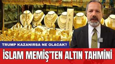 İslam Memiş’ten Altın Tahmini: Trump Kazanırsa Ne Olacak?