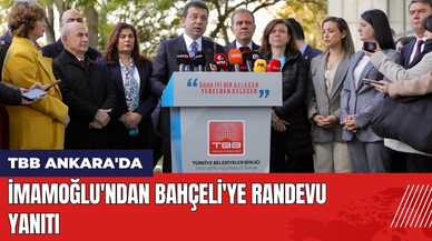TBB Ankara'da! İmamoğlu'ndan Bahçeli'ye Randevu Yanıtı
