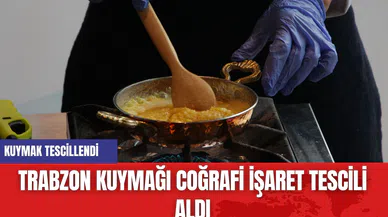 Trabzon Kuymağı Coğrafi İşaret Tescili Aldı