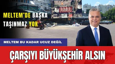 Meltem Çarşısı Satış İhalesi Sürüyor! "Meltem Çarşısı'nı Büyükşehir Alsın"
