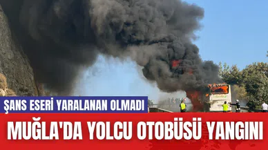 Muğla'da Yolcu Otobüsü Yangını