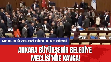 Ankara Büyükşehir Belediye Meclisi'nde kavga! Meclis üyeleri birbirine girdi