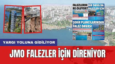 JMO Antalya Şubesi Falezler İçin Direniyor! Falezlere İkinci Dava