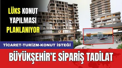 Sipariş Tadilat Büyükşehir Meclisi'nde Görüşülecek!