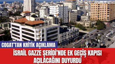 İsrail Gazze Şeridi’nde Ek Geçiş Kapısı Açılacağını Duyurdu