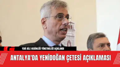 Antalya'da Yenidoğan Çetesi Açıklaması