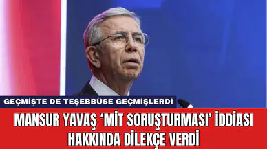 Mansur Yavaş ‘MİT Soruşturması’ İddiası Hakkında Dilekçe Verdi