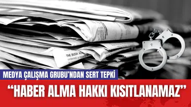 Medya Dayanışma Grubu'ndan Sert Tepki: “Haber Alma Hakkı Kısıtlanamaz”